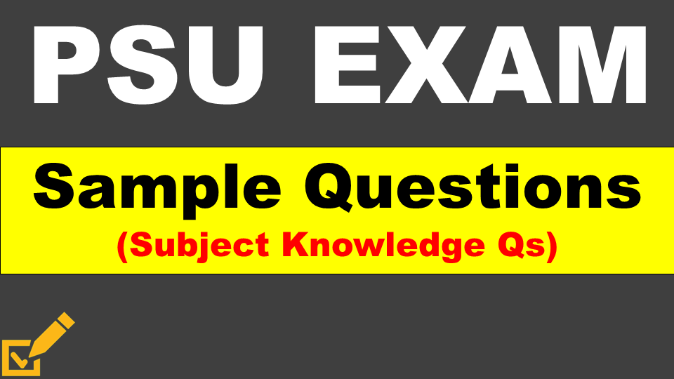 PSU Exam Sample Questions